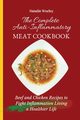 The Complete Anti-Inflammatory Meat Cookbook, Worley Natalie