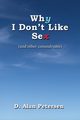 Why I Don't Like Sex, Petersen D. Alan