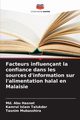 Facteurs influenant la confiance dans les sources d'information sur l'alimentation halal en Malaisie, Hasnat Md. Abu