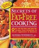 Secrets of Fat-Free Cooking, Woodruff Sandra