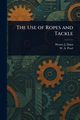 The Use of Ropes and Tackle, Dana Homer J. (Homer Jackson)