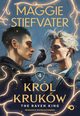 Krl Krukw Tom 4 The Raven King, Stiefvater Maggie