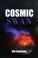 Cosmic Swan, Copeland Bill