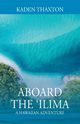 Aboard the 'Ilima, Thaxton Kaden