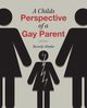 A Childs Perspective of a Gay Parent, Nimke Beverly