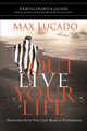 Outlive Your Life Participant's Guide, Lucado Max