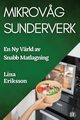 Mikrov?g Sunderverk, Eriksson Lina