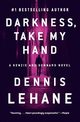 Darkness, Take My Hand, Lehane Dennis
