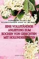 EINE VOLLSTNDIGE ANLEITUNG ZUM KOCHEN VON GERICHTEN MIT HOLUNDERBLTEN, ADELBERT SCHULZE