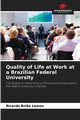 Quality of Life at Work at a Brazilian Federal University, Bri?o Lemos Ricardo