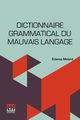 Dictionnaire Grammatical Du Mauvais Langage, Molard tienne