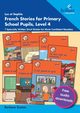 Luc et Sophie French Stories for Primary School Pupils, Level 4, Scanes Barbara