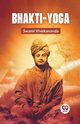 Bhakti-Yoga, Vivekananda Swami