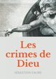 Les Crimes de Dieu, Faure Sbatien