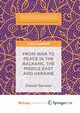 From War to Peace in the Balkans, the Middle East and Ukraine, Serwer Daniel