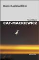 Dom Radziwiw, Cat-Mackiewicz Stanisaw