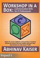 Workshop in a Box, Kaiser Abhinav