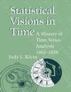 Statistical Visions in Time, Klein Judy L.