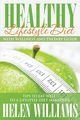 Healthy Lifestyle Diet with Wellness and Dietary Guide, Williams Helen