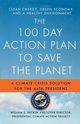 The 100 Day Action Plan to Save the Planet, Becker William S.