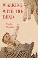 Walking with the Dead, Domokos Charles