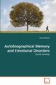Autobiographical Memory and Emotional Disorders, Dickson Janet