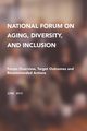 National Forum on Aging, Diversity, and Inclusion, al. et