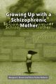 Growing Up with a Schizophrenic Mother, Brown Margaret J