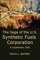 The Saga of the U.S. Synthetic Fuels Corporation, Bayrer Ralph L.