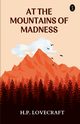 At The Mountains Of Madness, Lovecraft H. P.