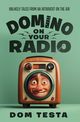 Domino on Your Radio, Testa Dom