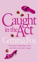 Caught in the Act, Fox Gemma
