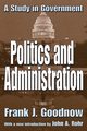 Politics and Administration, Goodnow Frank J.