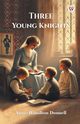 Three Young Knights, Donnell Annie Hamilton
