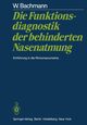 Die Funktionsdiagnostik der behinderten Nasenatmung, Bachmann W.