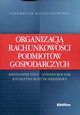 Organizacja rachunkowoci podmiotw gospodarczych, Nika Bartomiej, Koczar Joanna, Kostyk-Siekierska Katarzyna