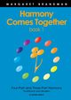 Harmony Comes Together Book 1, Brandman Margaret S