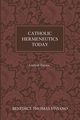 Catholic Hermeneutics Today, Viviano Benedict Thomas OP