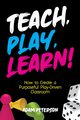 Teach, Play, Learn!, Peterson Adam