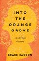 Into the Orange Grove, Hasson Grace