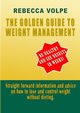 The Golden Guide To Weight Management, Volpe Rebecca