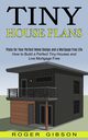 Tiny House Plans, Gibson Roger