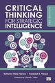 Critical Thinking for Strategic Intelligence, Pherson Katherine Hibbs