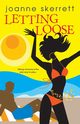 Letting Loose, Skerrett Joanne