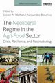 The Neoliberal Regime in the Agri-Food Sector, 