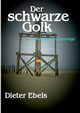 Der schwarze Golk, Ebels Dieter