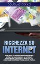 Ricchezza su Internet, Gekko Douglas