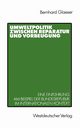 Umweltpolitik zwischen Reparatur und Vorbeugung, Glaeser Bernhard