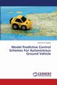 Model Predictive Control Schemes For Autonomous Ground Vehicle, Oyelere Solomon S.