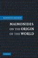 Maimonides on the Origin of the World, Seeskin Kenneth